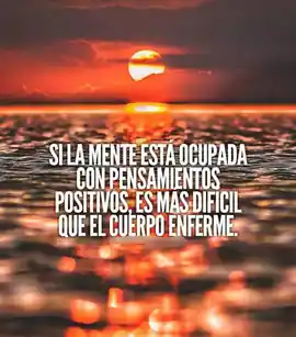 si_la_mente_esta_ocupada_con_pensamientos_positivos_es_mas_dificil_que_el_cuerpo_enferme