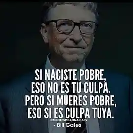 si_naciste_pobre_eso_no_es_tu_culpa_pero_si_mueres_pobre_eso_si_es_culpa_tuya