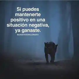 si_puedes_mantenerte_positivo_en_una_situacion_negativa_ya_ganaste