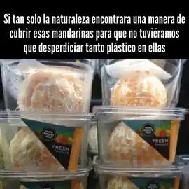 si_tan_solo_la_naturaleza_encontrara_una_manera_de_cubrir_esas_mandarinas_para_que_no_tuvieramos_que_desperdiciar_tanto_plastico_en_ellas