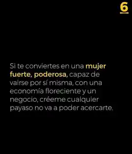 si_te_conviertes_en_una_mujer_fuerte_poderosa_capaz_de_valerse_por_si_misma_con_una_economia_floreciente_y_un_negocio_creeme_cualquier_payaso_no_va_a_poder_acercarse