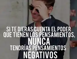 si_te_dieras_cuenta_del_poder_que_tienen_los_pensamientos_nunca_tendrias_pensamientos_negativos