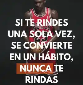 si_te_rindes_una_sola_vez_se_convierte_en_un_habito_nunca_te_rindas