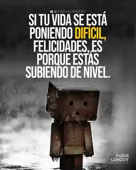 si_tu_vida_se_esta_poniendo_dificil_felicidades_es_porque_estas_subiendo_de_nivel