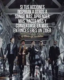 si_tus_acciones_inspiran_a_otros_a_sonar_mas_aprender_mas_hacer_mas_y_convertirse_en_mas_entonces_eres_un_lider