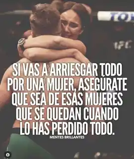 si_vas_a_arriesgar_todo_por_una_mujer_asegurate_que_sea_de_esas_mujeres_que_se_quedan_cuando_lo_has_perdido_todo