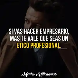 si_vas_hacer_empresario_mas_te_vale_que_seas_un_etico_profesional