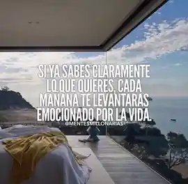 si_ya_sabes_claramente_lo_que_quieres_cada_manana_te_levantaras_emocionado_por_la_vida