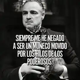 siempre_me_he_negado_a_ser_un_titere_movido_por_los_hilos_de_los_poderosos