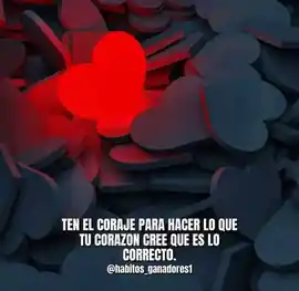 ten_el_coraje_para_hacer_lo_que_tu_corazon_cree_que_es_lo_correcto