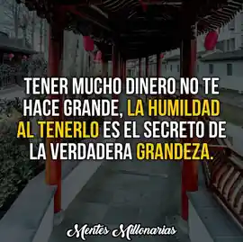 tener_mucho_dinero_no_te_hace_grande_la_humildad_al_tenerlo_es_el_secreto_de_la_verdadera_grandeza
