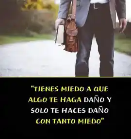 tienes_miedo_a_que_algo_te_haga_dano_y_solo_te_haces_dano_con_tanto_miedo