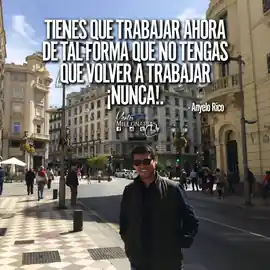 tienes_que_trabajar_ahora_de_tal_forma_que_no_tengas_que_volver_a_trabajar_nunca
