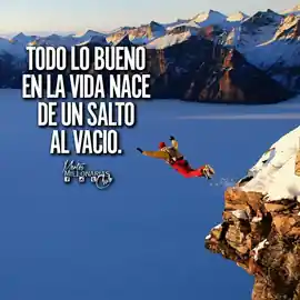 todo_lo_bueno_en_la_vida_nace_de_un_salto_al_vacio