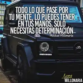 todo_lo_que_pase_por_tu_mente_lo_puedes_tener_en_tus_manos_solo_necesitas_determinacion