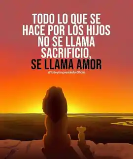 todo_lo_que_se_hace_por_los_hijos_no_se_llama_sacrificio_se_llama_amor
