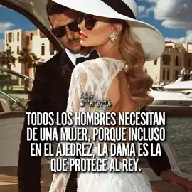 todos_los_hombres_necesitan_de_una_mujer_porque_incluso_en_el_ajedrez_la_dama_es_la_que_protege_al_rey