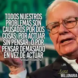 todos_nuestros_problemas_son_causados_por_dos_cosas_por_actuar_sin_pensar_o_por_pensar_demasiado_en_vez_de_actuar