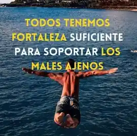 todos_tenemos_fortaleza_suficiente_para_soportar_los_males_ajenos