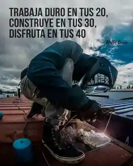 trabaja_duro_en_tus_20_construye_en_tus_30_disfruta_en_tus_40