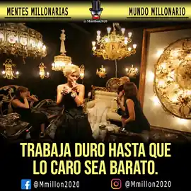 trabaja_duro_hasta_que_lo_caro_sea_barato