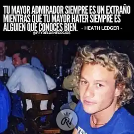 tu_mayor_admirador_siempre_es_un_extrano_mientras_que_tu_mayor_hater_siempre_es_alguien_que_conoces_bien