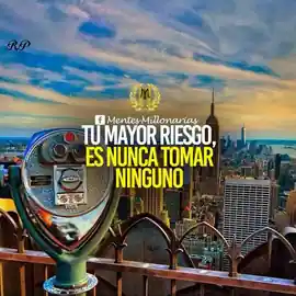 tu_mayor_riesgo_es_nunca_tomar_ninguno