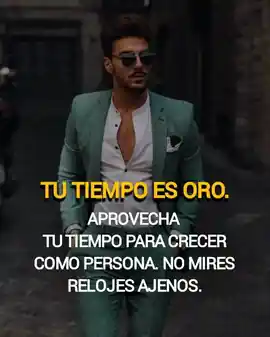 tu_tiempo_es_oro_aprovecha_tu_tiempo_para_crecer_como_persona_no_mires_relojes_ajenos