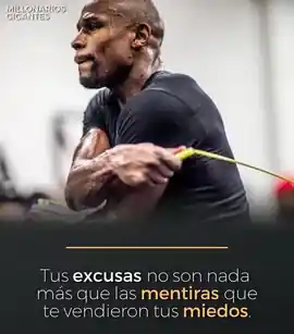 tus_excusas_no_son_nada_mas_que_las_mentiras_que_te_vendieron_tus_miedos
