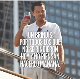 un_brindis_por_todos_los_que_no_se_rindieron_hoy_y_no_piensan_hacerlo_manana