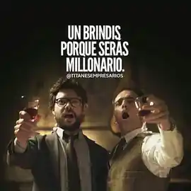 un_brindis_porque_seras_millonario