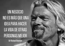 un_negocio_no_es_mas_que_una_idea_para_hacer_la_vida_de_otras_personas_mejor