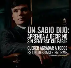 un_sabio_dijo_aprende_a_decir_no_sin_sentirte_culpable_querer_agradar_a_todos_es_un_desgaste_enorme