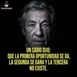 un_sabio_dijo_que_la_primera_oportunidad_se_da_la_segunda_se_gana_y_la_tercera_no_existe