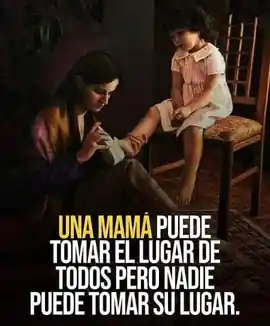 una_mama_puede_tomar_el_lugar_de_todos_pero_nadie_puede_tomar_su_lugar