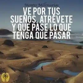 ve_por_tus_suenos_atrevete_y_que_pase_lo_que_tenga_que_pasar
