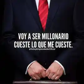 voy_a_ser_millonario_cueste_lo_que_me_cueste