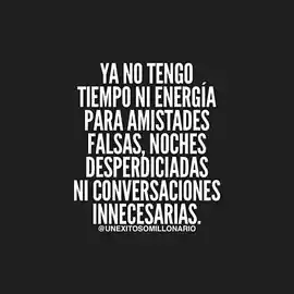 ya_no_tengo_tiempo_ni_energia_para_amistades_falsas_noches_desperdiciadas_ni_conversaciones_innecesarias