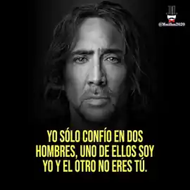 yo_solo_confio_en_dos_hombres_uno_de_ellos_soy_yo_y_el_otro_no_eres_tu