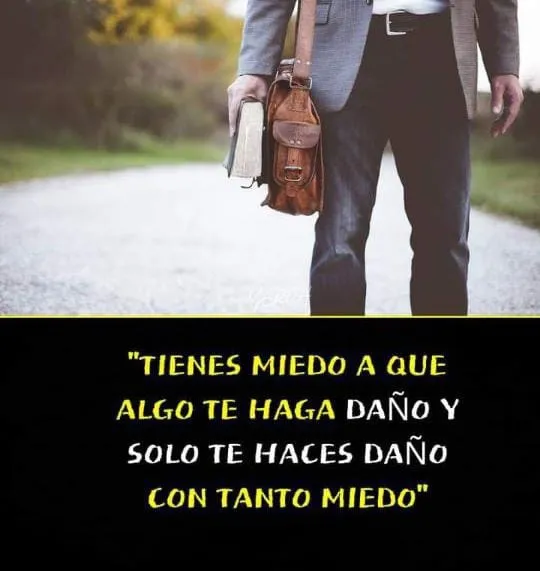 Tienes miedo a que algo te haga daño.
