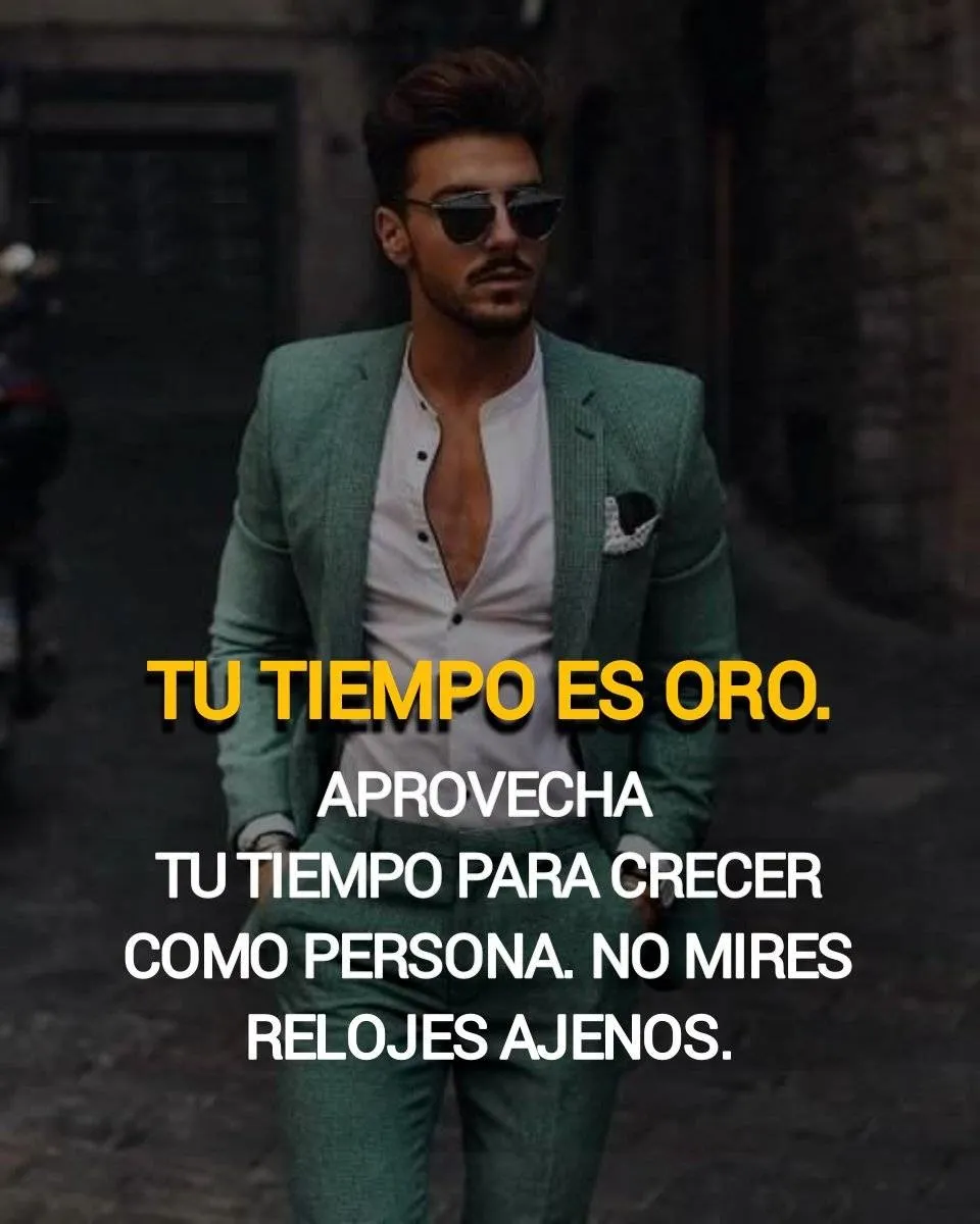 Tu tiempo es oro.  aprovecha tu tiempo para crecer como persona.