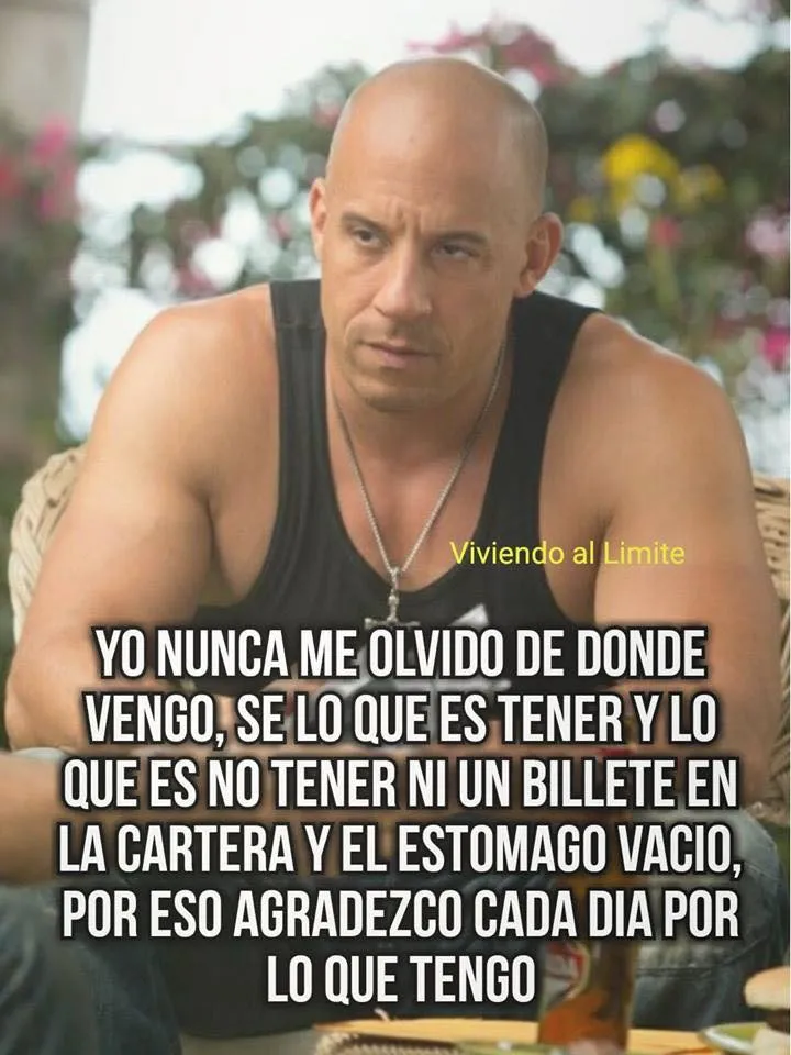 Yo nunca me olvido de donde vengo.