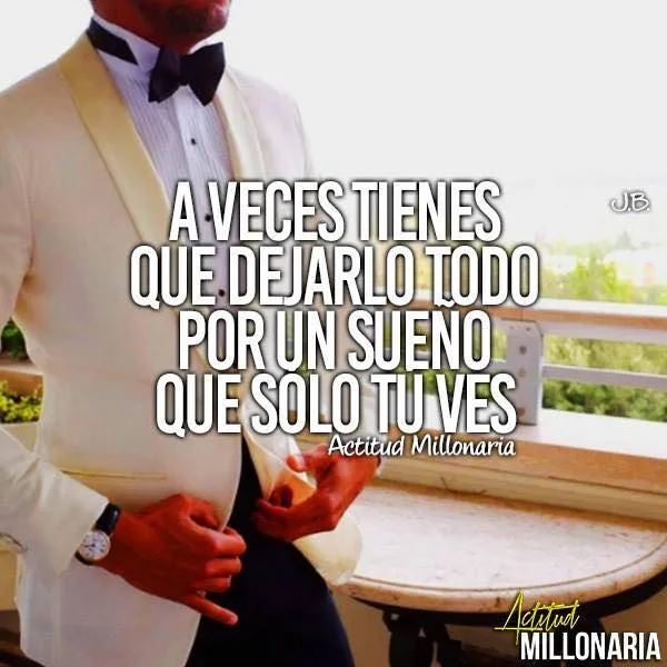 A veces tienes que dejarlo todo por un sueño que solo tú ves.