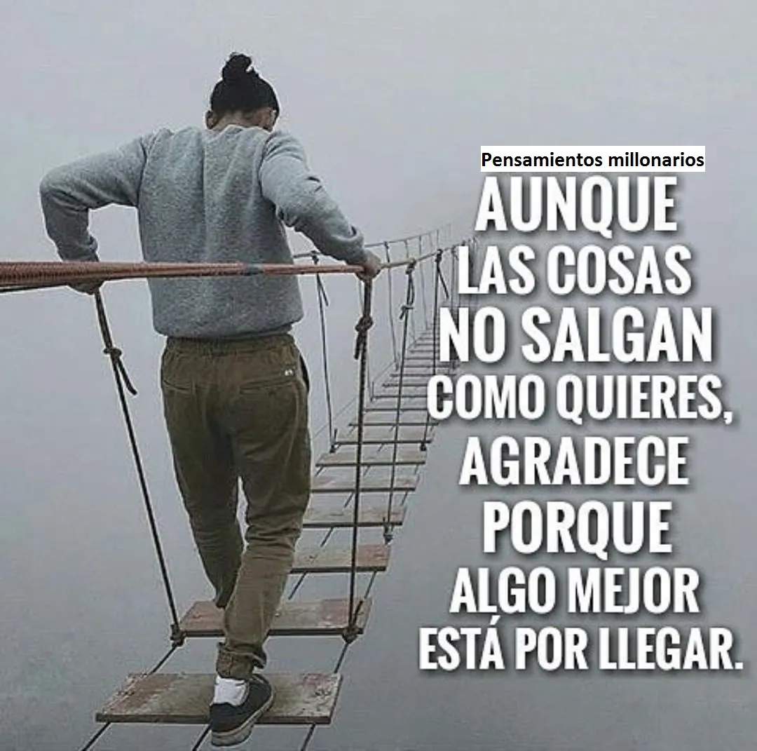 Agradece porque algo mejor está por llegar.
