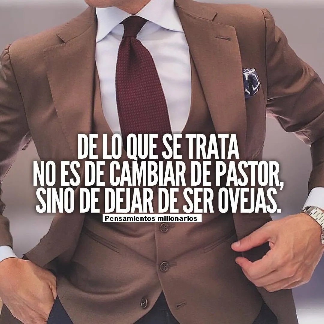 La primera oración es de lo que se trata no es de cambiar de pastor.
