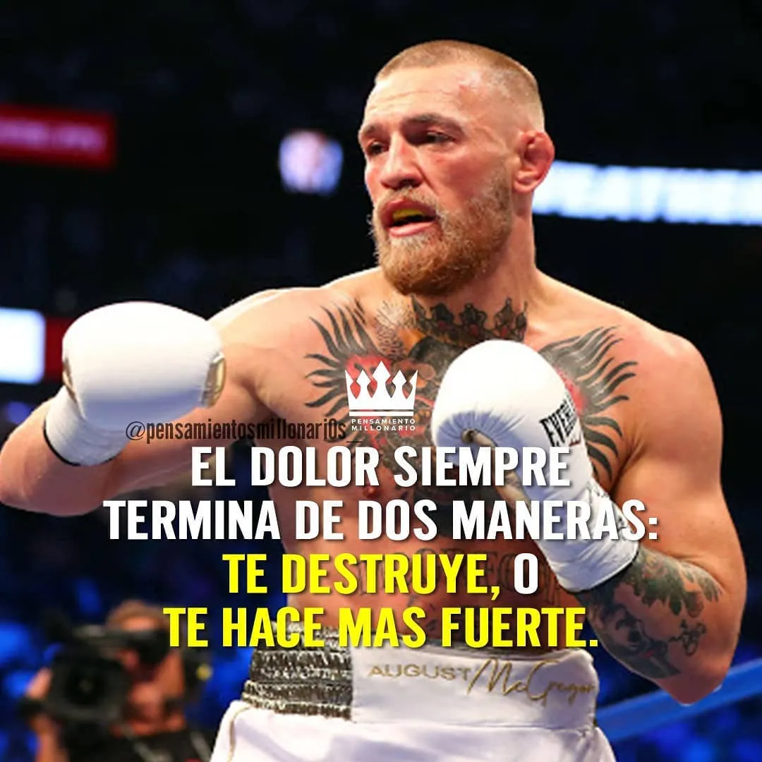 El dolor siempre termina de dos maneras te destruye o te hace más fuerte.