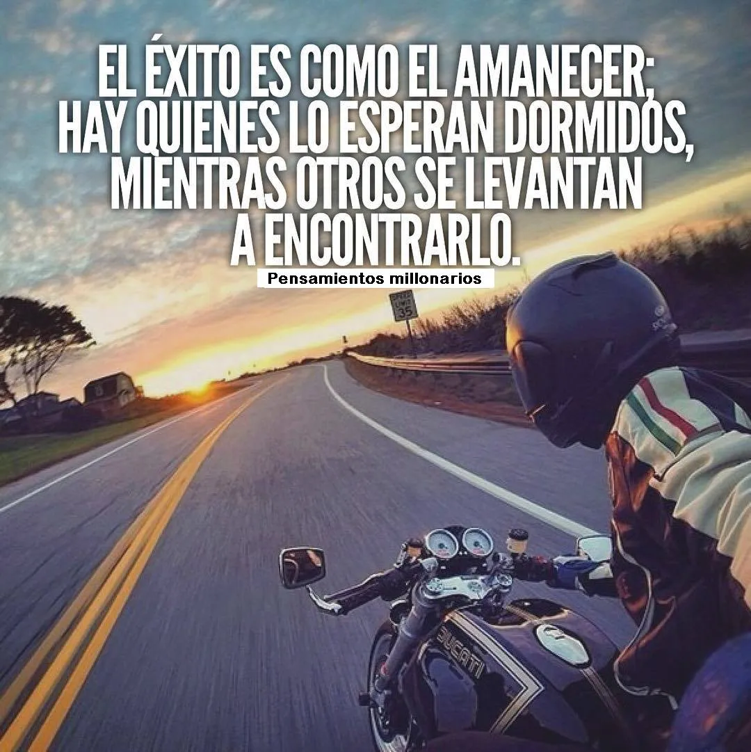 El éxito es como el amanecer.