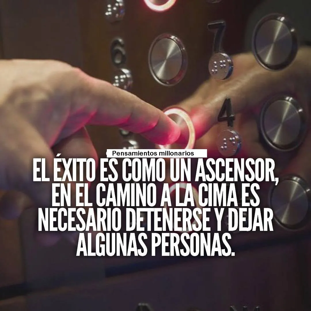 El éxito es como un ascensor.