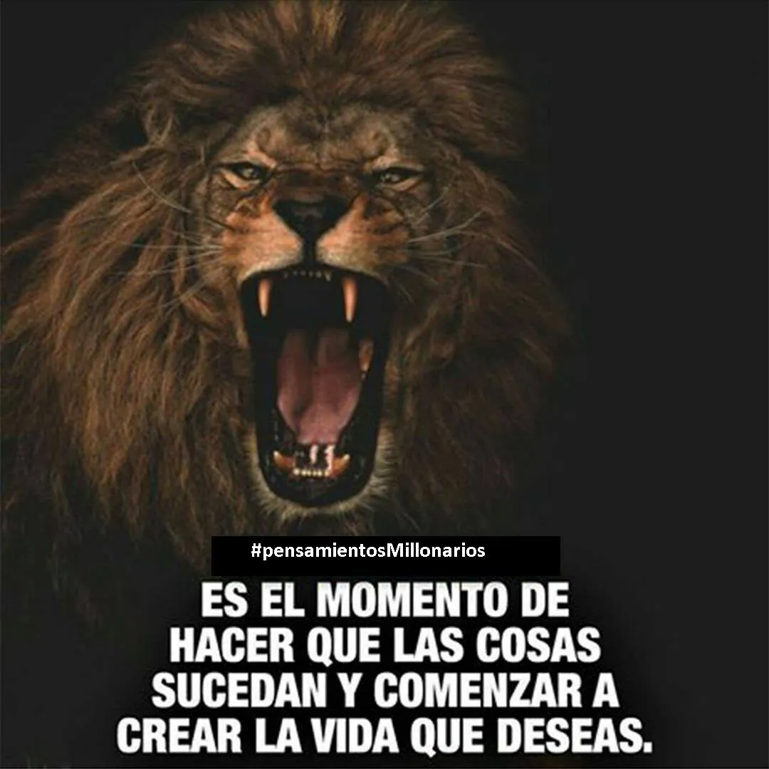 Es el momento de hacer que las cosas sucedan.