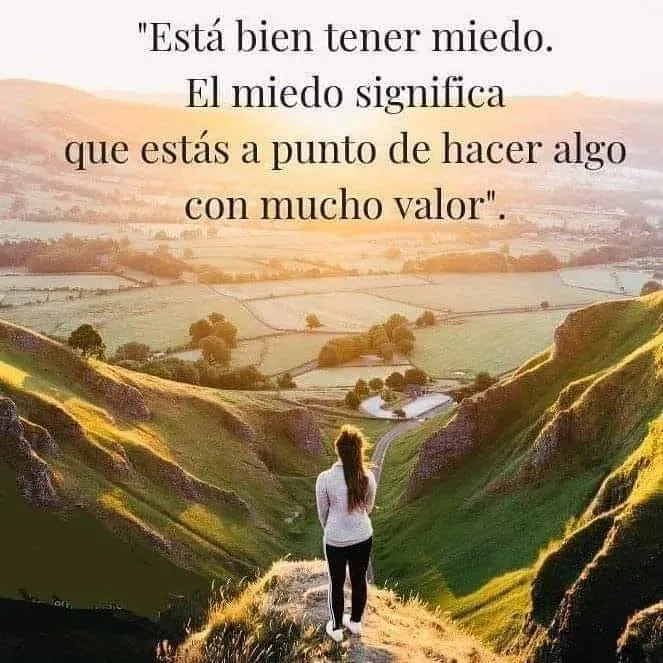 Está bien tener miedo.